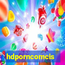 hdporncomcis