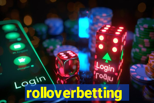 rolloverbetting