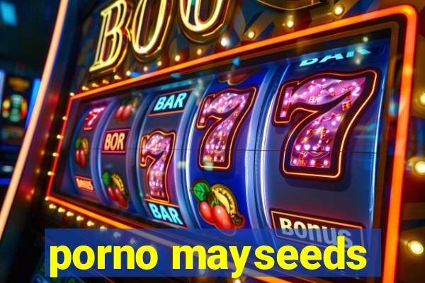 porno mayseeds