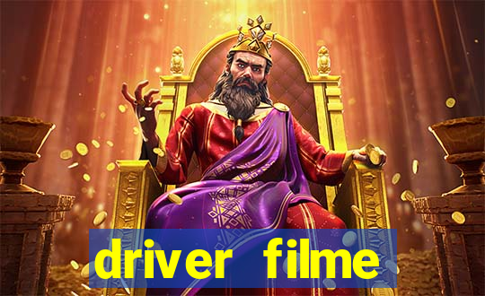 driver filme completo dublado