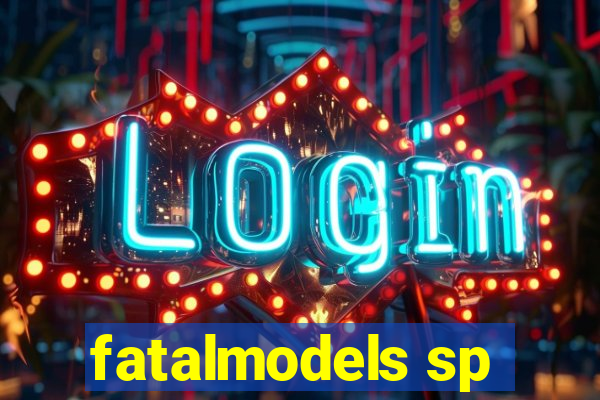 fatalmodels sp