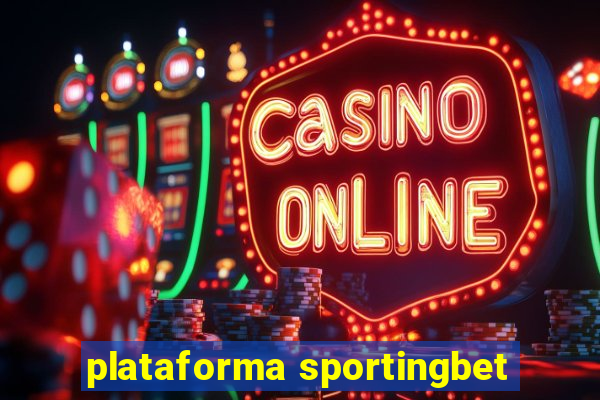 plataforma sportingbet