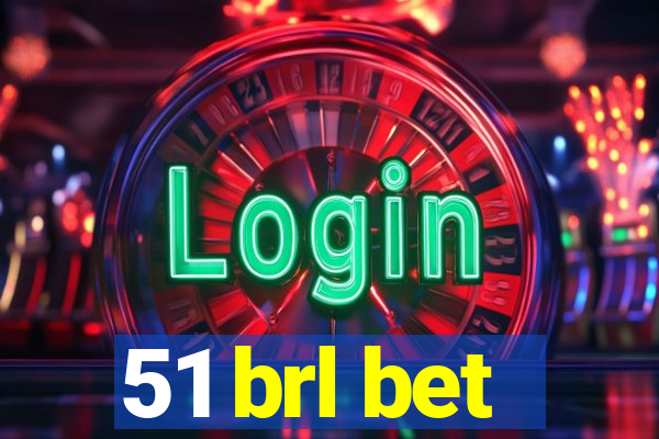 51 brl bet