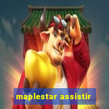 maplestar assistir