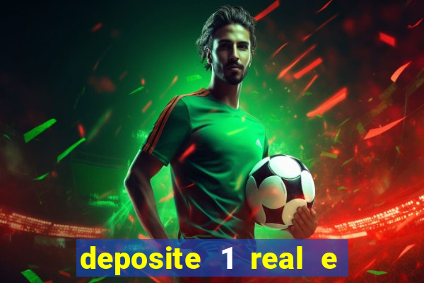 deposite 1 real e ganhe 10 vai de bet