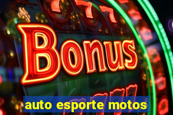 auto esporte motos