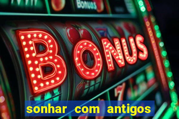 sonhar com antigos colegas de trabalho