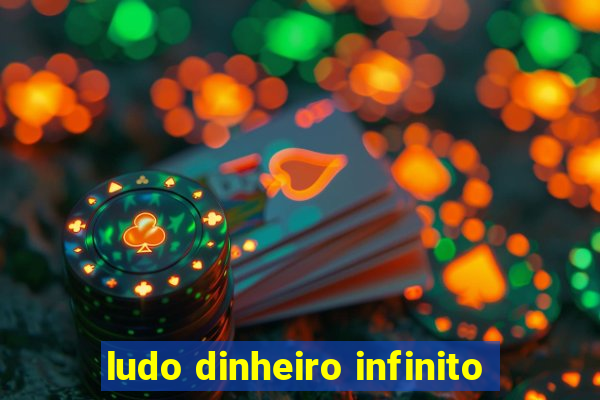 ludo dinheiro infinito