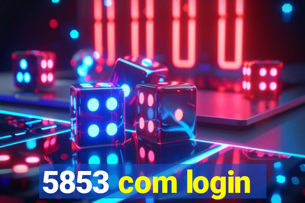 5853 com login