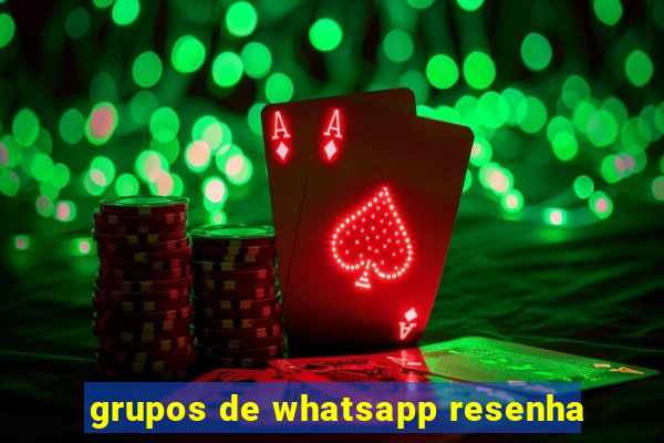 grupos de whatsapp resenha