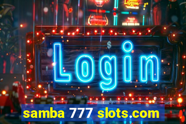 samba 777 slots.com