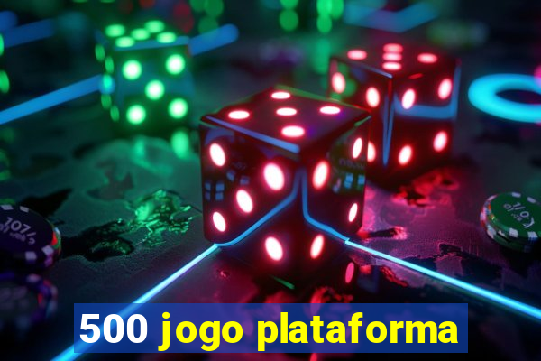 500 jogo plataforma