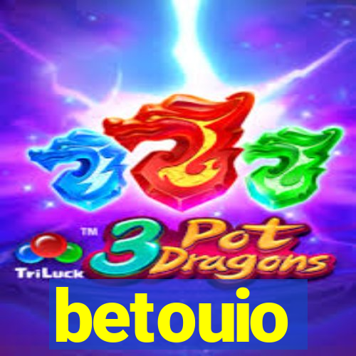 betouio