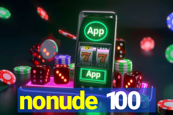 nonude 100