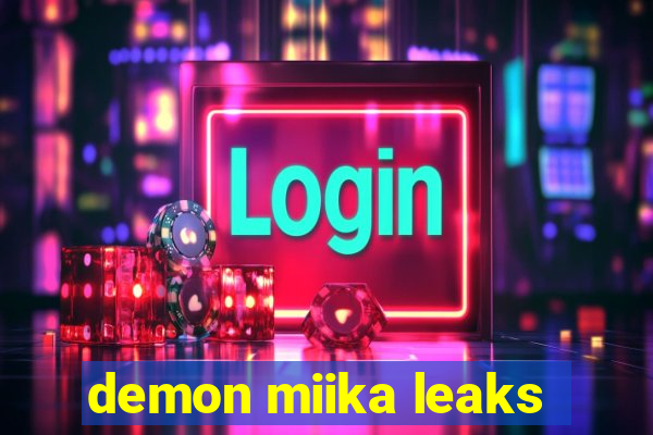 demon miika leaks