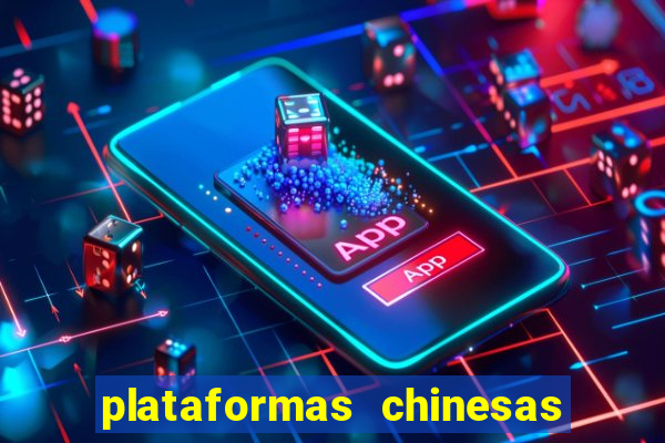 plataformas chinesas de apostas