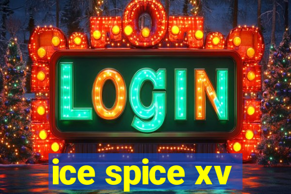 ice spice xv