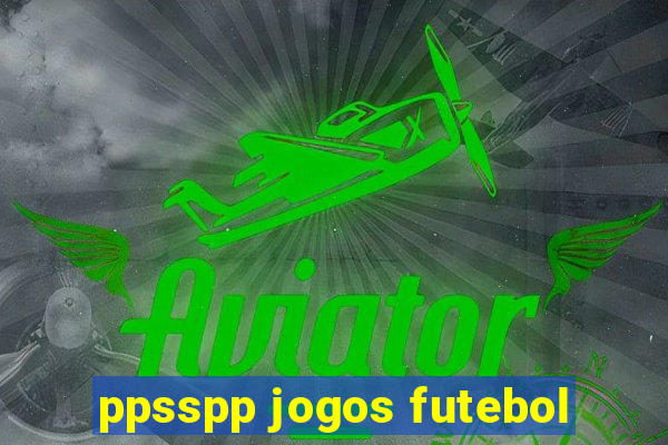 ppsspp jogos futebol