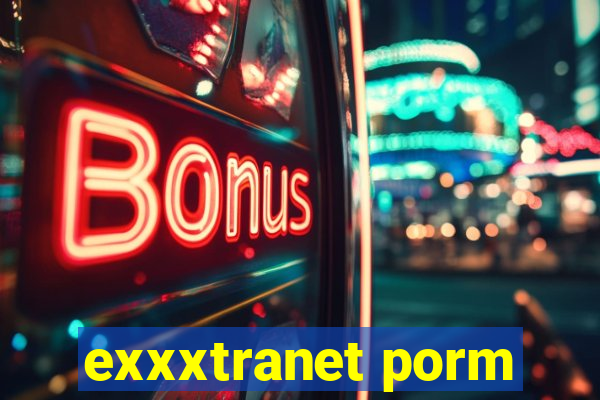 exxxtranet porm