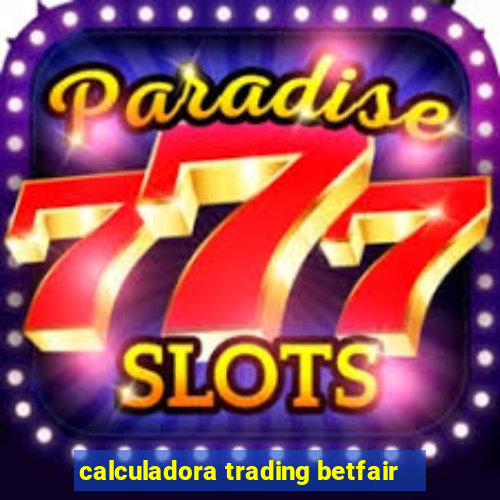 calculadora trading betfair