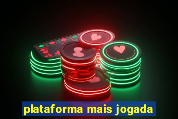 plataforma mais jogada