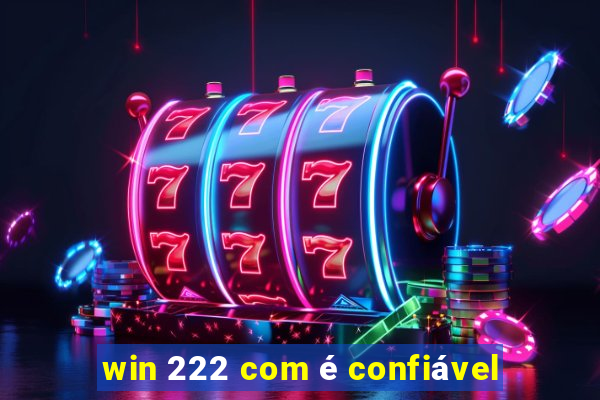 win 222 com é confiável