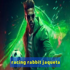 racing rabbit jaqueta