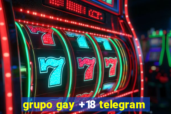 grupo gay +18 telegram