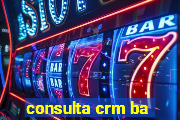 consulta crm ba