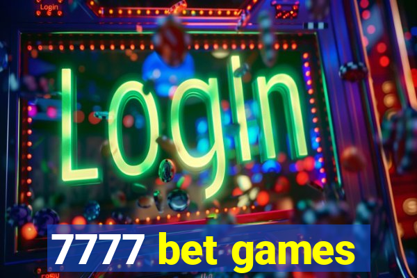 7777 bet games