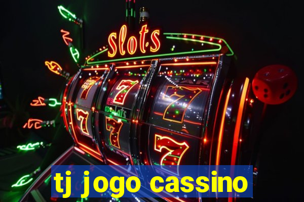 tj jogo cassino