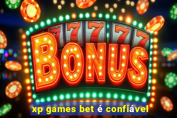 xp games bet é confiável