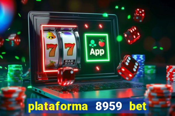 plataforma 8959 bet e confiável