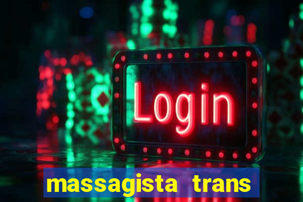 massagista trans sao paulo