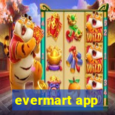 evermart app