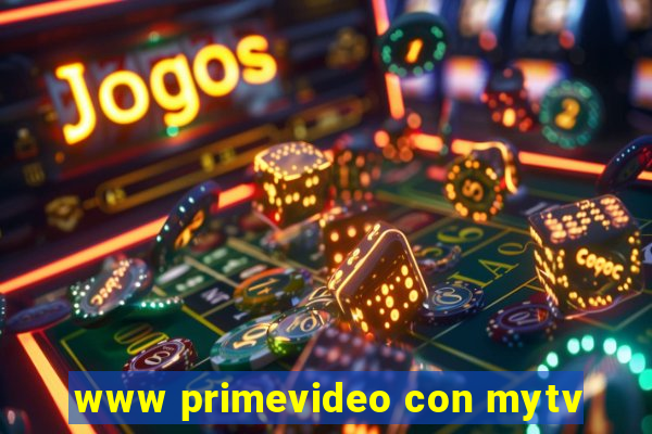 www primevideo con mytv