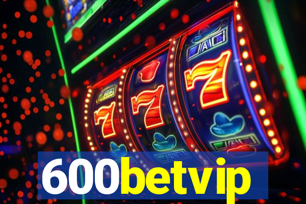 600betvip