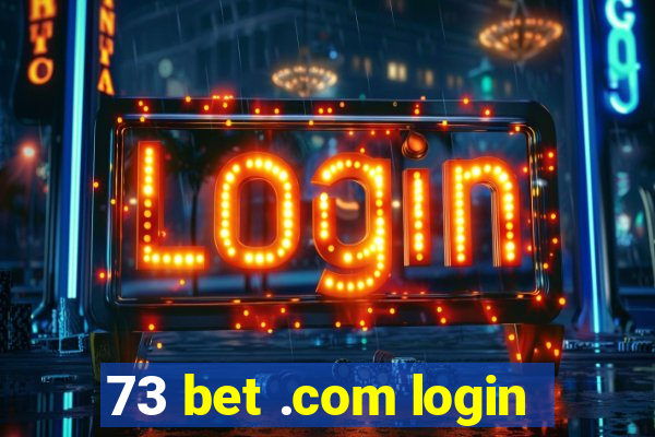 73 bet .com login