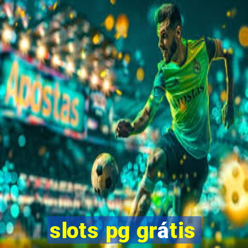 slots pg grátis