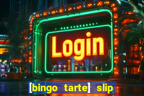 [bingo tarte] slip & stop 1988 part 1