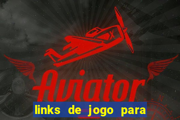 links de jogo para ganhar dinheiro