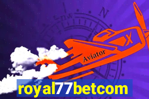 royal77betcom