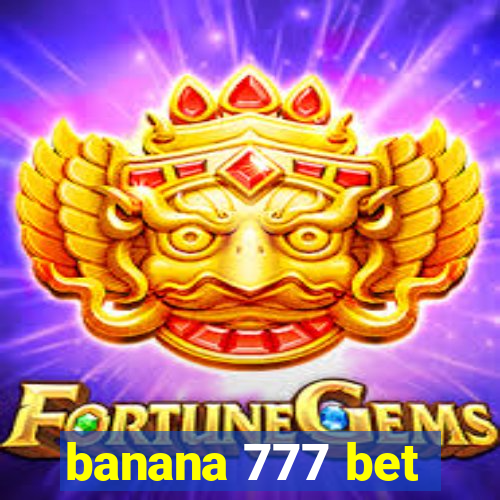 banana 777 bet