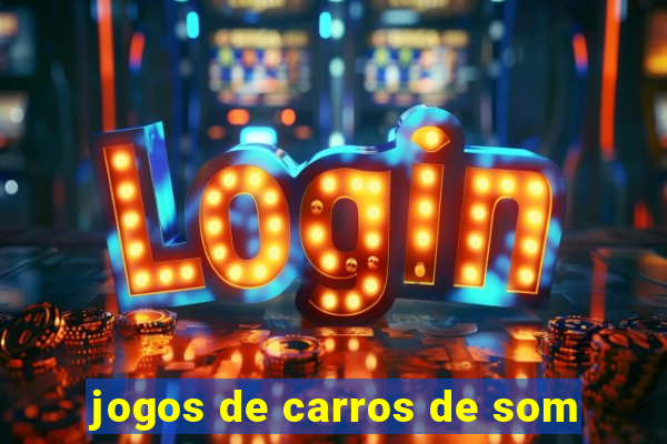 jogos de carros de som