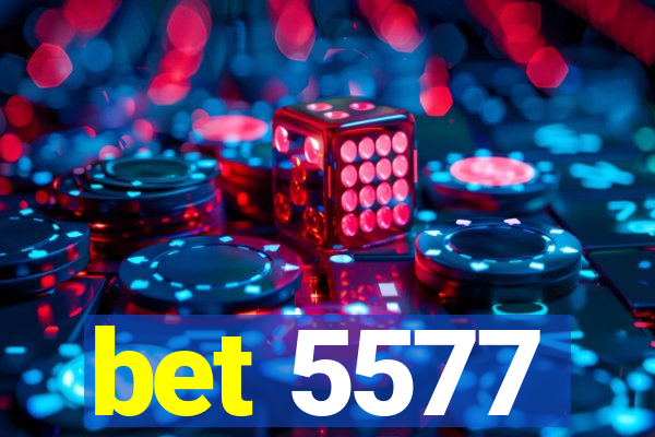 bet 5577