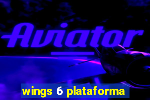 wings 6 plataforma