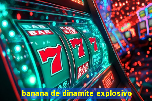 banana de dinamite explosivo