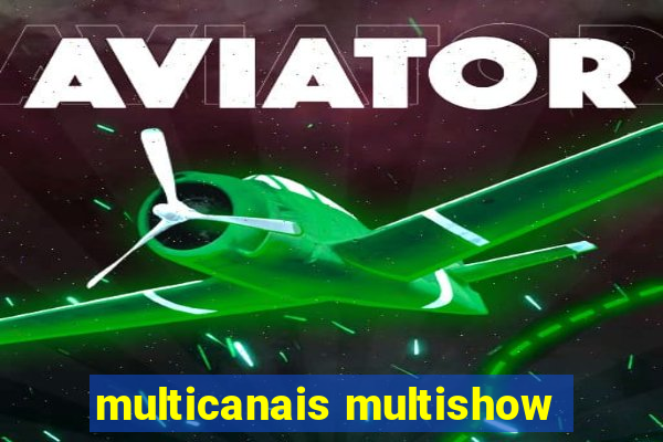 multicanais multishow