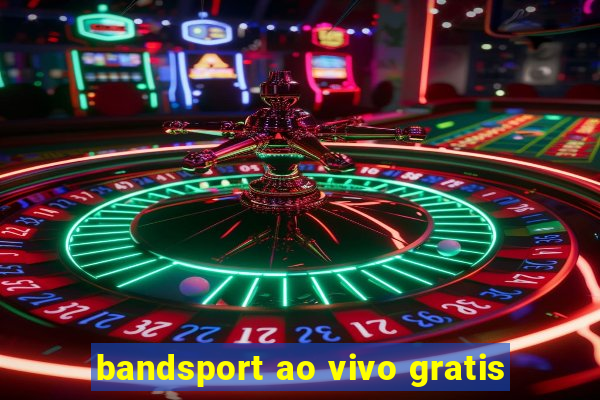 bandsport ao vivo gratis