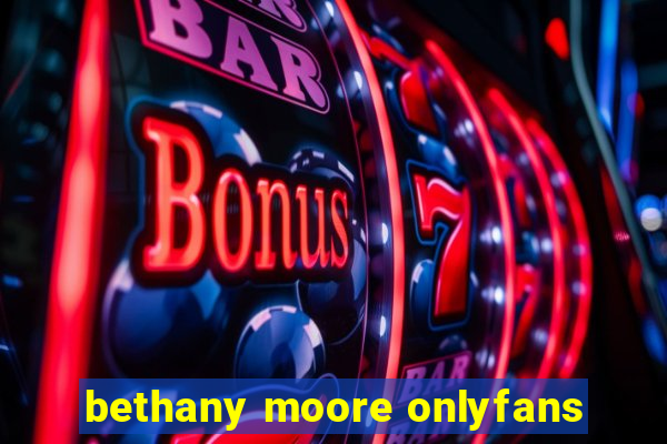 bethany moore onlyfans